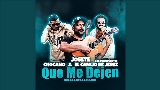 Мініатюра відео Que Me Dejen