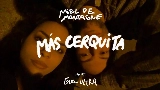 Мініатюра відео Más Cerquita