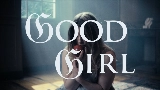 Мініатюра відео Good Girl