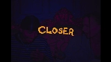 Мініатюра відео Closer