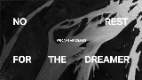 Мініатюра відео no rest for the dreamer
