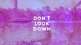 Мініатюра відео Don’t Look Down