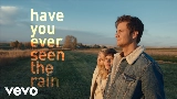 Мініатюра відео Have You Ever Seen The Rain