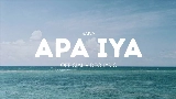 Мініатюра відео Apa Iya
