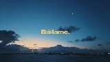 Мініатюра відео Báilame