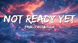 Мініатюра відео Not Ready Yet