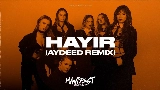 Мініатюра відео Hayır - AYDEED Remix
